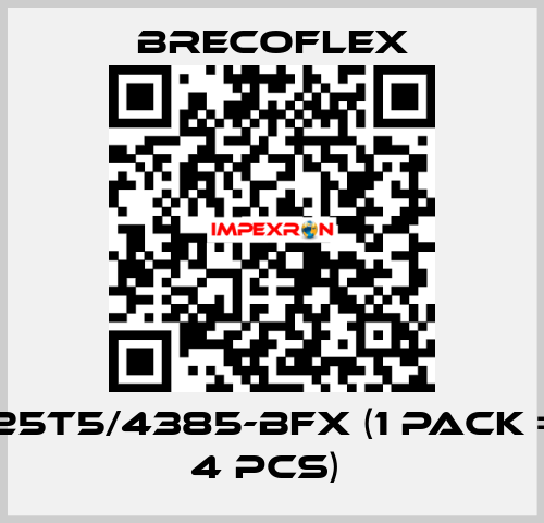 25T5/4385-BFX (1 Pack = 4 Pcs)  Brecoflex