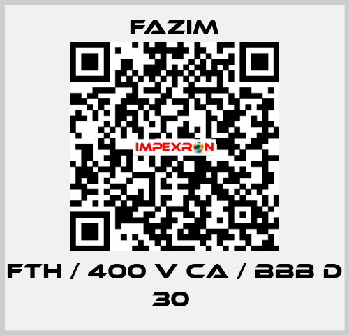 FTH / 400 V CA / BBB D 30  Fazim