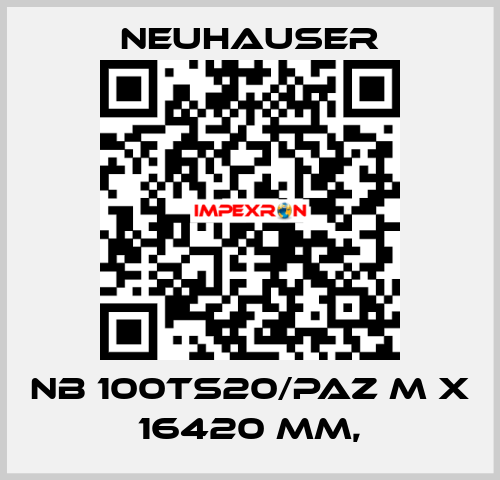 NB 100TS20/PAZ M x 16420 mm, Neuhauser