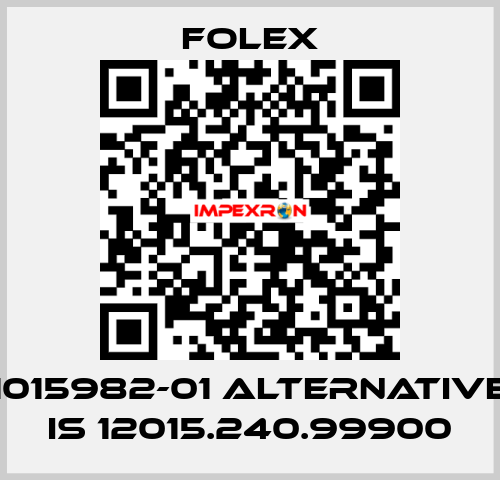 1015982-01 alternative is 12015.240.99900 Folex