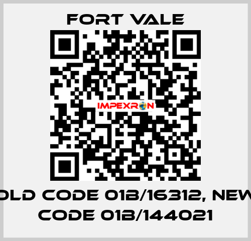 old code 01B/16312, new code 01B/144021 Fort Vale