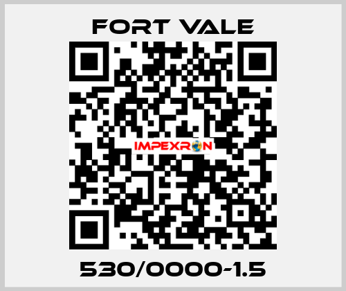 530/0000-1.5 Fort Vale