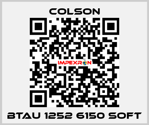 BTAU 1252 6150 SOFT Colson