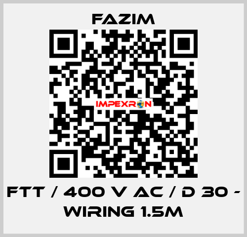 FTT / 400 V AC / D 30 - WIRING 1.5M Fazim