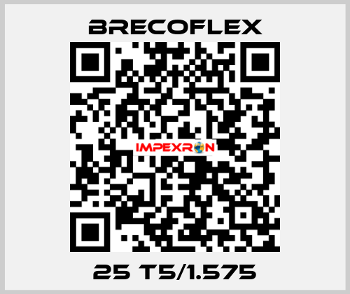 25 T5/1.575 Brecoflex