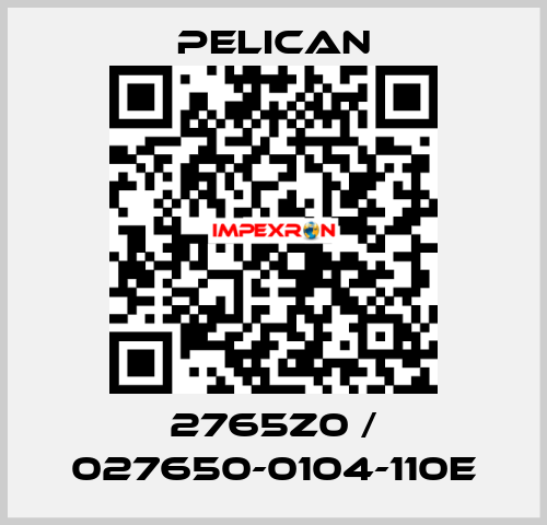 2765Z0 / 027650-0104-110E Pelican