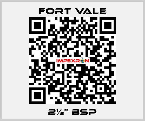 2½” BSP Fort Vale