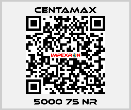 5000 75 NR CENTAMAX