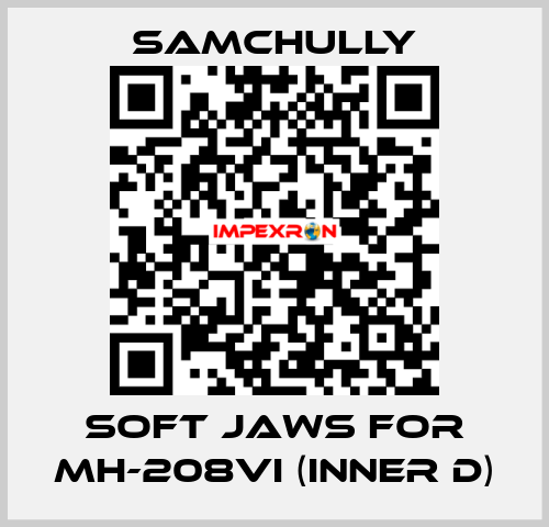 soft jaws for MH-208VI (inner D) Samchully