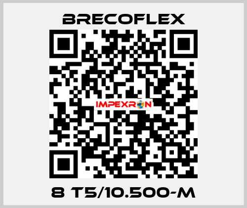 8 T5/10.500-M Brecoflex