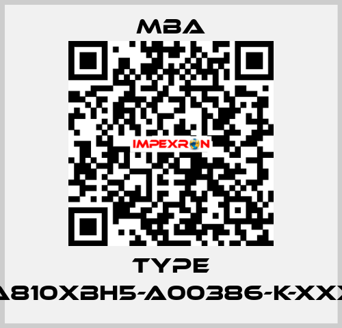 Type MBA810XBH5-A00386-K-XXXXX MBA