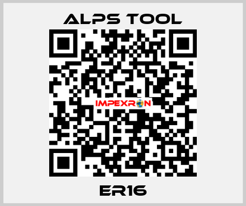 ER16 ALPS TOOL