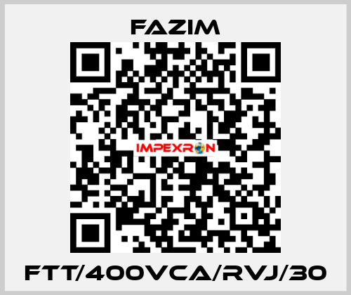 FTT/400VCA/RVJ/30 Fazim