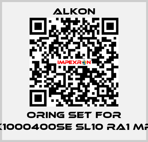 Oring set for K1000400SE SL10 RA1 MR ALKON