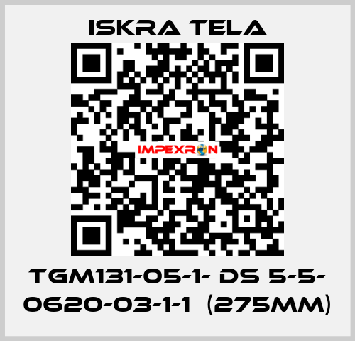 TGM131-05-1- DS 5-5- 0620-03-1-1  (275mm) ISKRA TELA