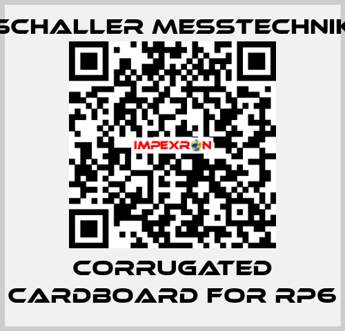 corrugated cardboard for RP6 Schaller Messtechnik