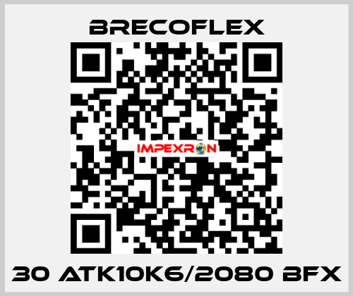 30 ATK10K6/2080 BFX Brecoflex