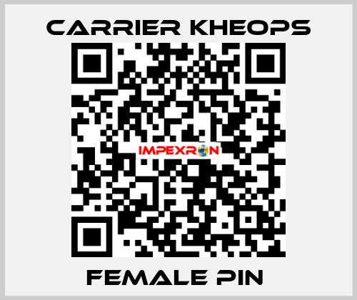 FEMALE PIN  Carrier Kheops