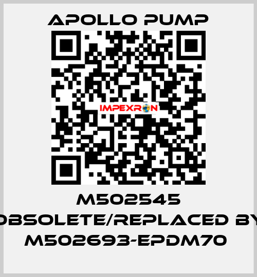 M502545 obsolete/replaced by M502693-EPDM70  Apollo pump